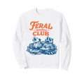 Funny Book Lover Bookworm Feral Sweatshirt - Novelty Apparel Men Women - T-Shirt, Sweatshirt, Hoodie