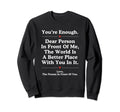 Dear Person Front Me World Better Sweatshirt - Unique Graphic for Adults - T-Shirt, Sweatshirt, Hoodie