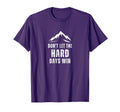 Dont Let Hard Days Win Mental Health T-Shirt - Streetwear Style for Adults - T-Shirt, Sweatshirt, Hoodie