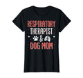 Respiratory Therapy Therapist Dog Mom T-Shirt - Novelty Apparel for Adults - T-Shirt, Sweatshirt, Hoodie