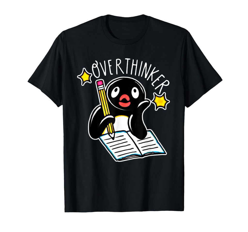 Penguin Overthinker T-Shirt - Streetwear Style Men Women - T-Shirt, Sweatshirt, Hoodie