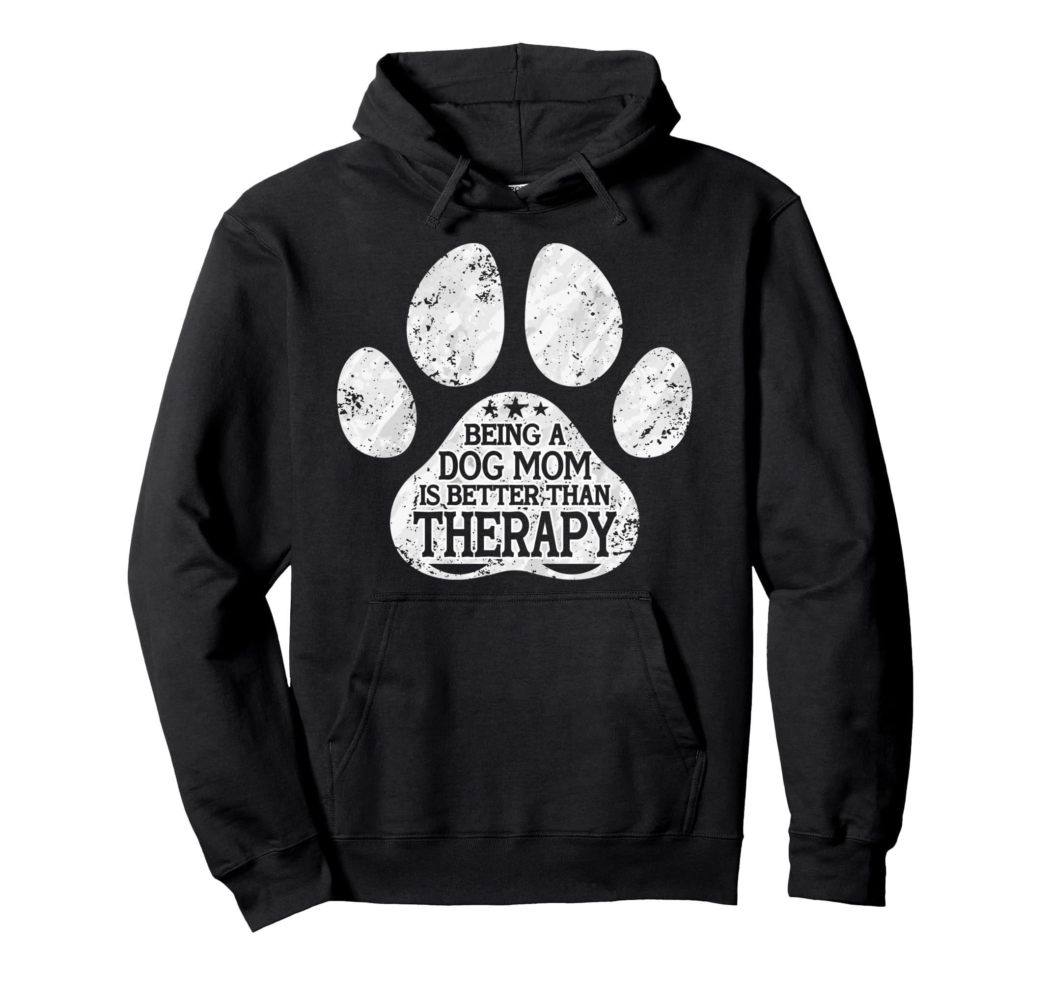 Being Dog Mom Is Better Than Therapy Hoodie - Casual Everyday Wear Unisex - T-Shirt, Sweatshirt, Hoodie