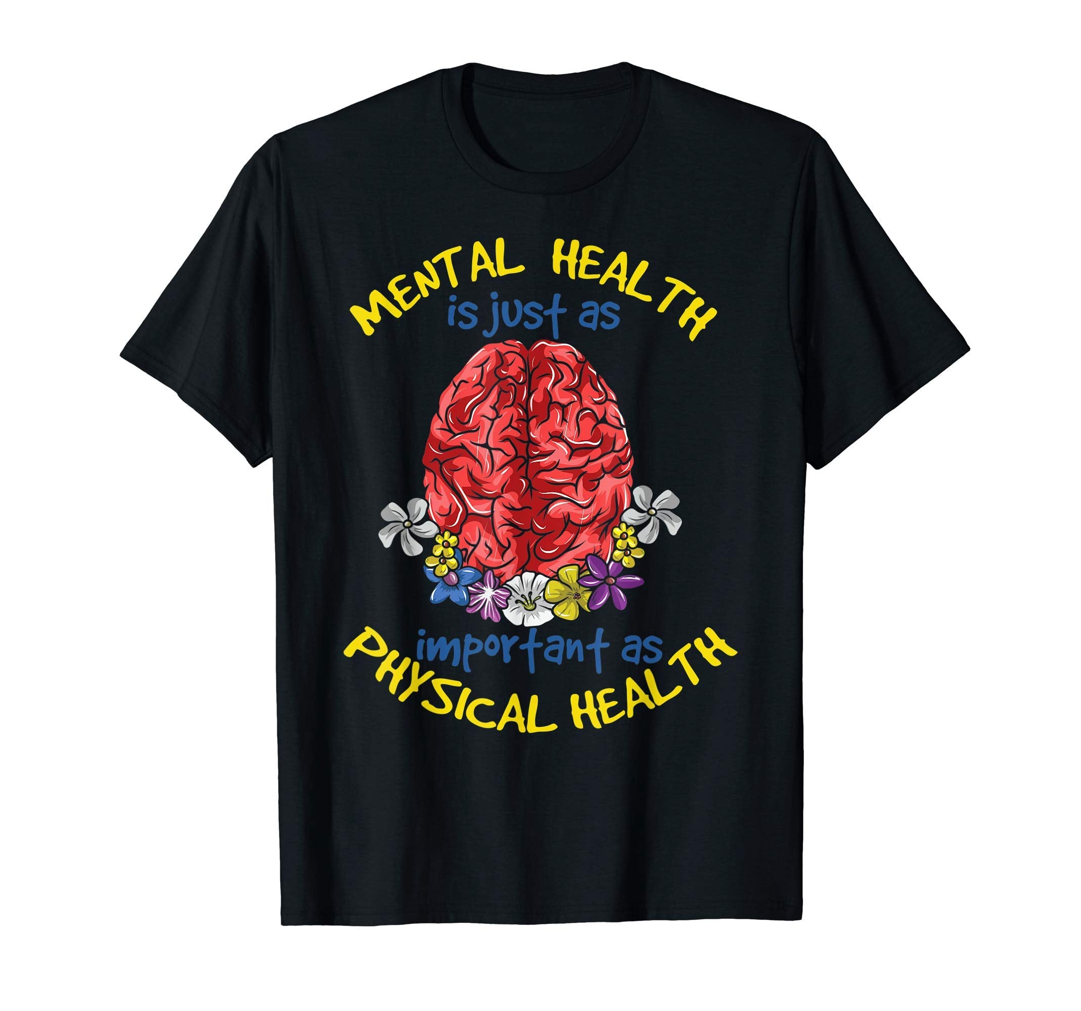 Mental Health Awareness Gift T-Shirt - Casual Everyday Wear for Adults - T-Shirt, Sweatshirt, Hoodie