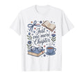 One More Chapter Funny Reader Bookworm T-Shirt - Trendy Graphic Unisex - T-Shirt, Sweatshirt, Hoodie