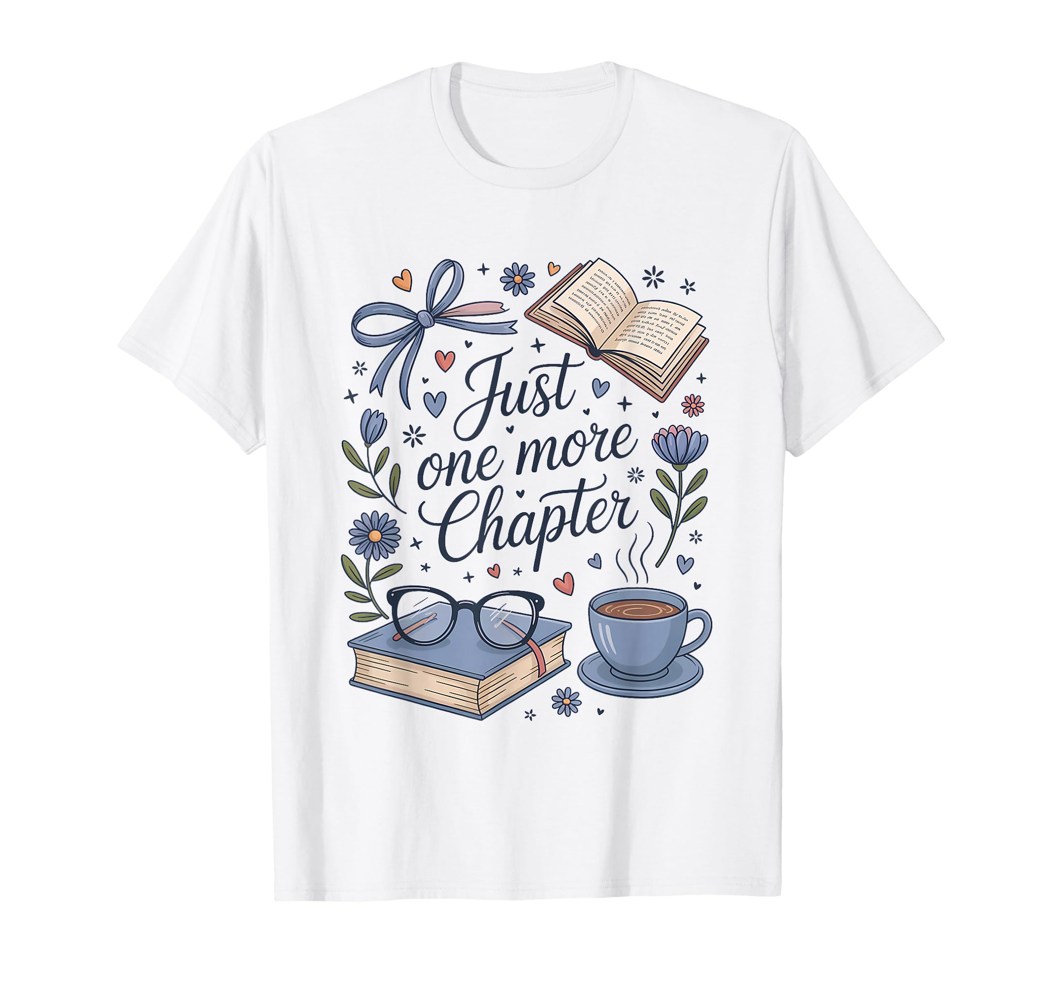 One More Chapter Funny Reader Bookworm T-Shirt - Trendy Graphic Unisex - T-Shirt, Sweatshirt, Hoodie