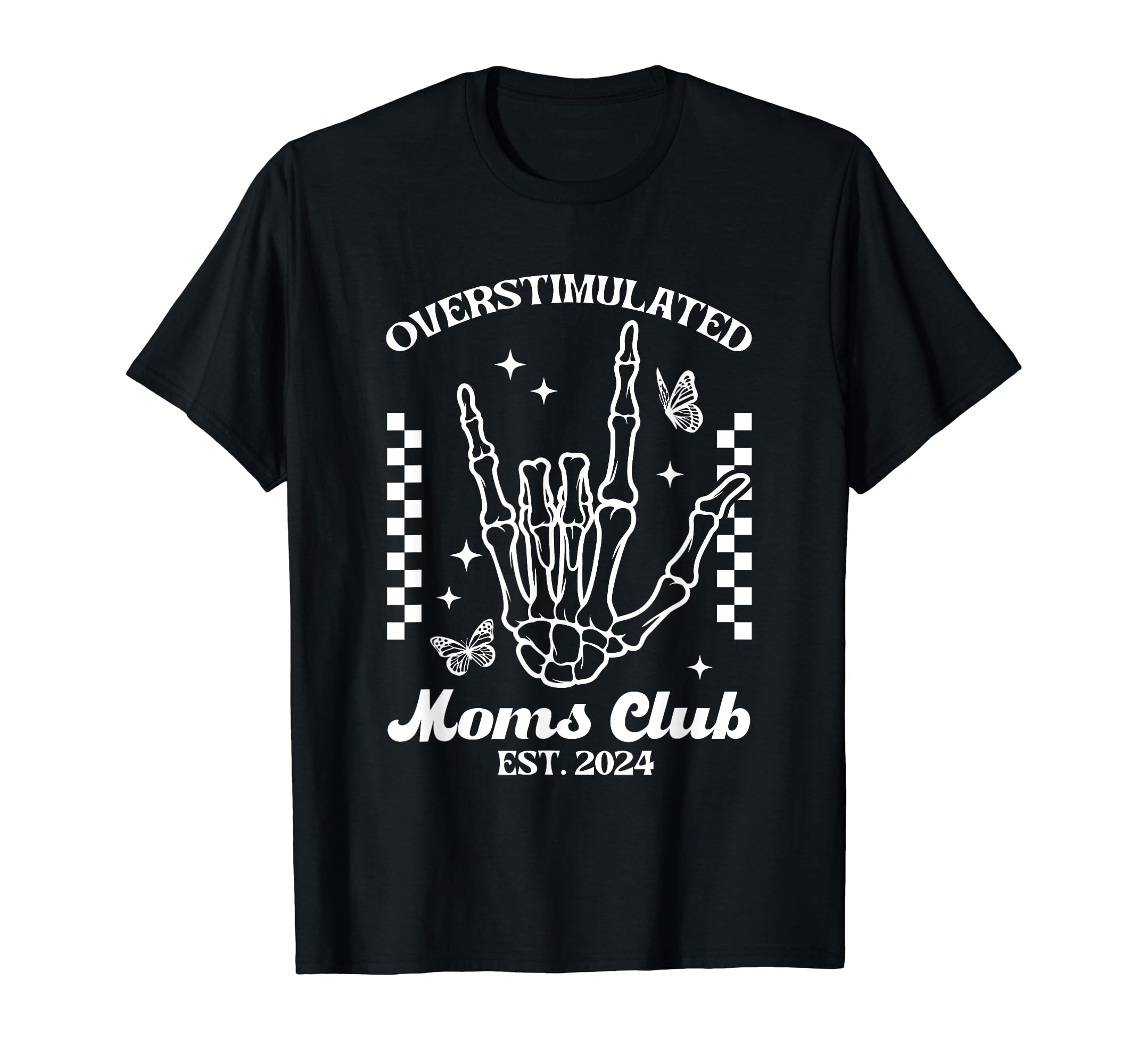 Overstimulated Moms Club Skeleton Skelly T-Shirt - Minimalist Print Unisex - T-Shirt, Sweatshirt, Hoodie