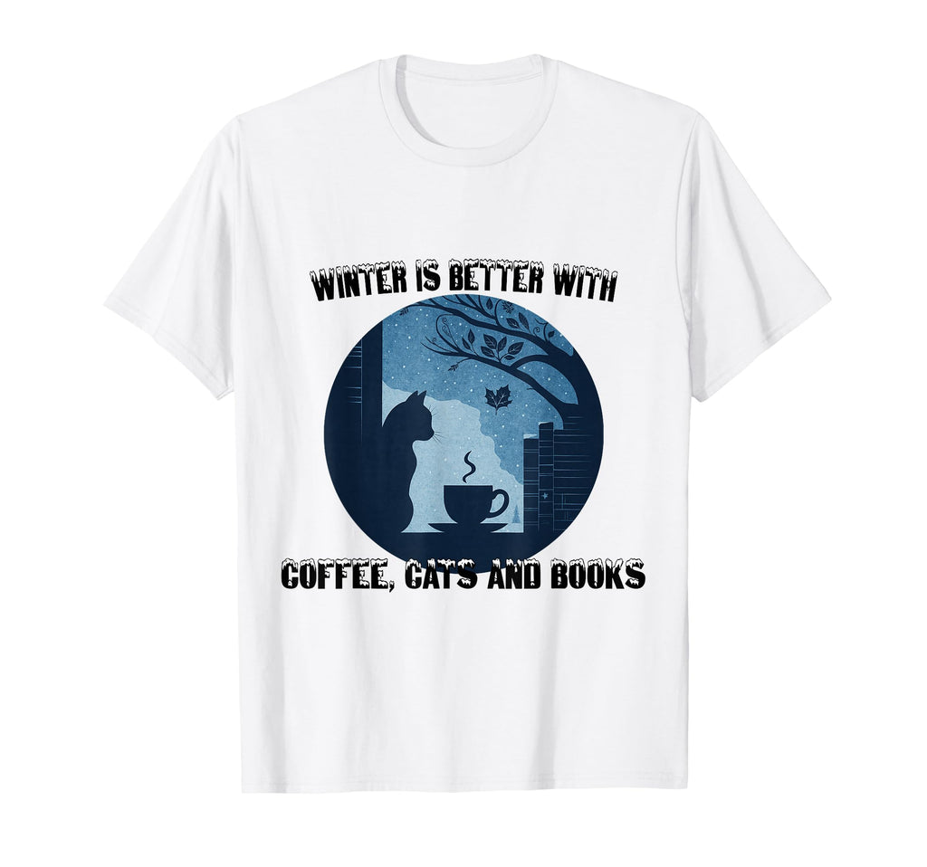 Winter Is Better Cats Coffee And T-Shirt - Aesthetic Graphic for Adults - T-Shirt, Sweatshirt, Hoodie