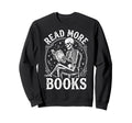 Reading Literature Bibliophile Sweatshirt - Fun Novelty Design Men Women - T-Shirt, Sweatshirt, Hoodie