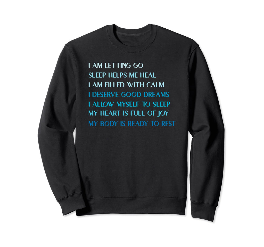 Bedtime Affirmations Physical Sweatshirt - Casual Everyday Wear Unisex - T-Shirt, Sweatshirt, Hoodie