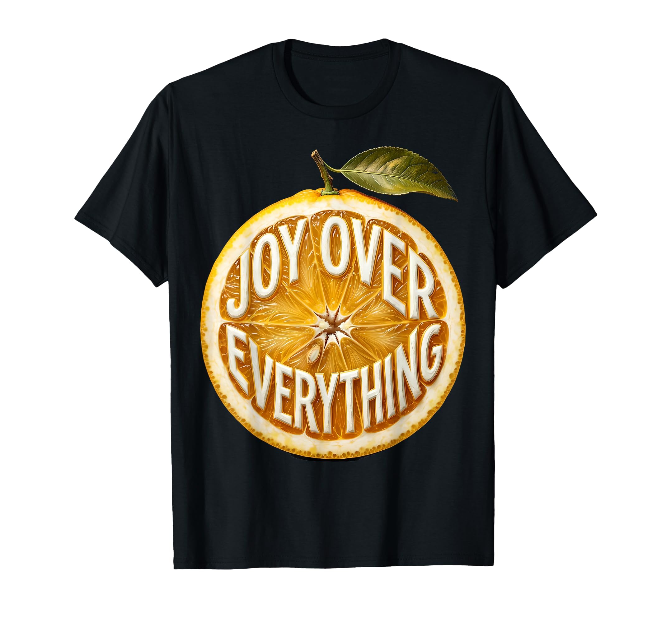 Joy Over Everything Fruit Spirit T-Shirt - Aesthetic Graphic Unisex - T-Shirt, Sweatshirt, Hoodie