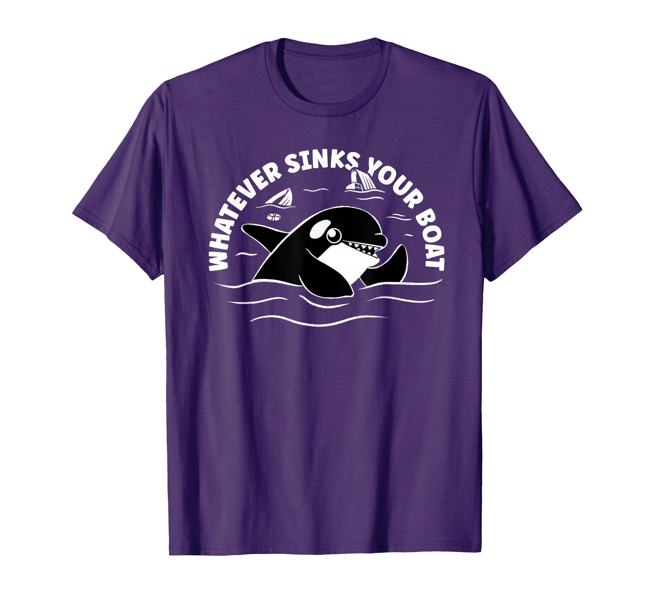 Orca Whales Attacks Yachts Whatever T-Shirt - Graphic Print Men Women - T-Shirt, Sweatshirt, Hoodie