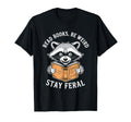 Read Books Be Weird Stay Feral T-Shirt - Aesthetic Graphic for Adults - T-Shirt, Sweatshirt, Hoodie