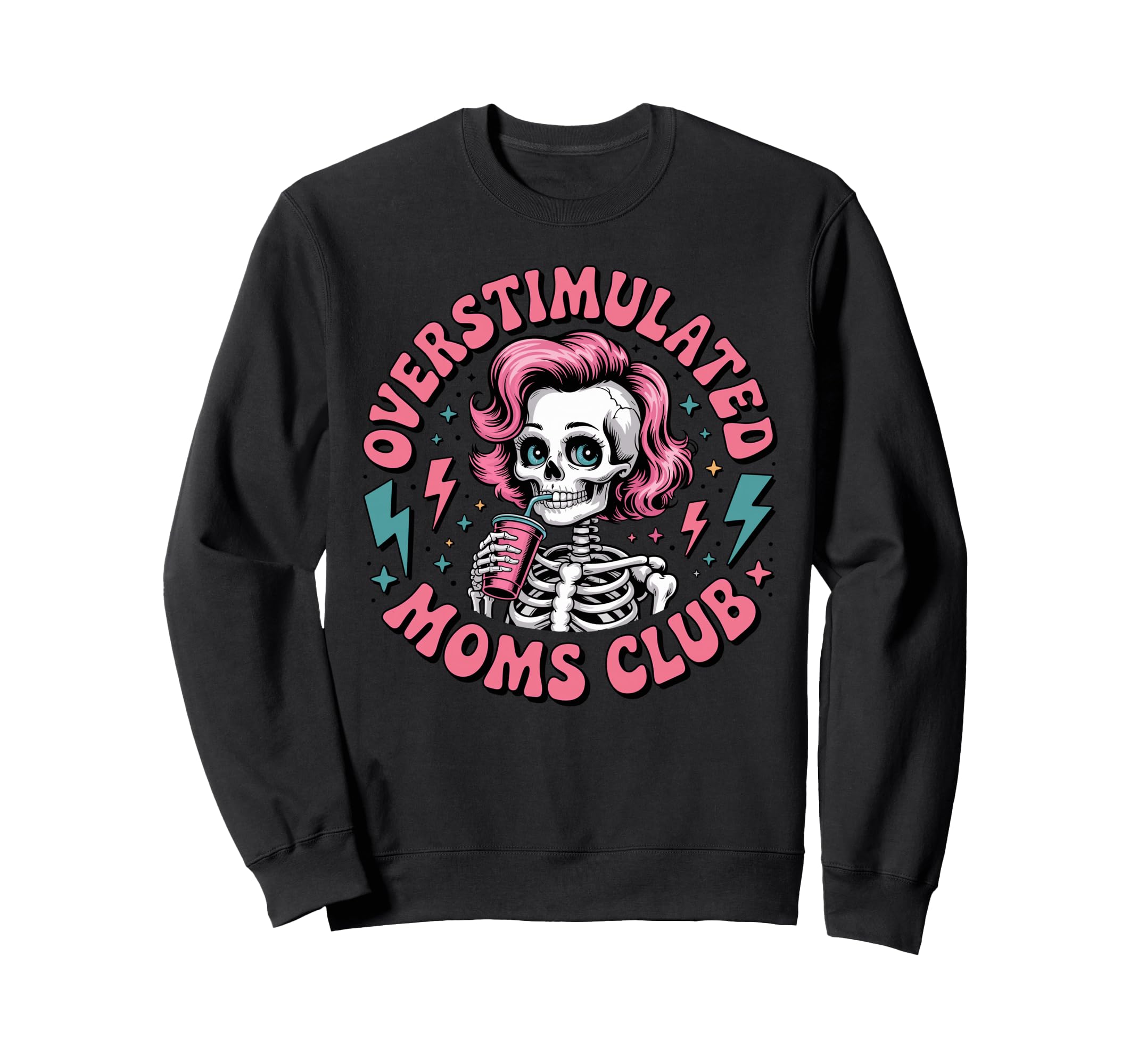 Overstimulated Moms Club Mothers Sweatshirt - Novelty Apparel for Adults - T-Shirt, Sweatshirt, Hoodie