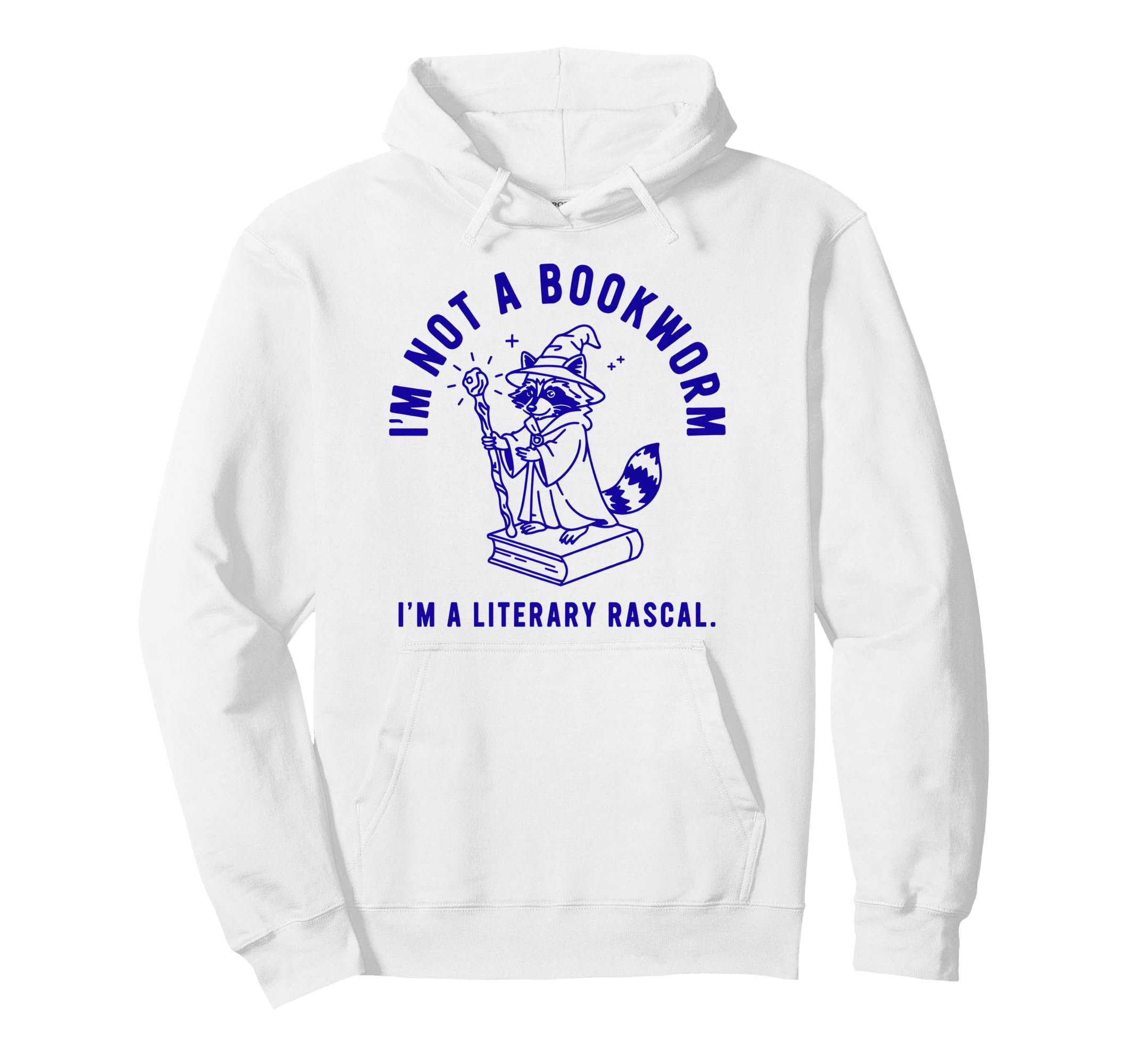 Im Not Bookworm Im Literary Rascal Raccoon Hoodie - Minimalist Print Unisex - T-Shirt, Sweatshirt, Hoodie