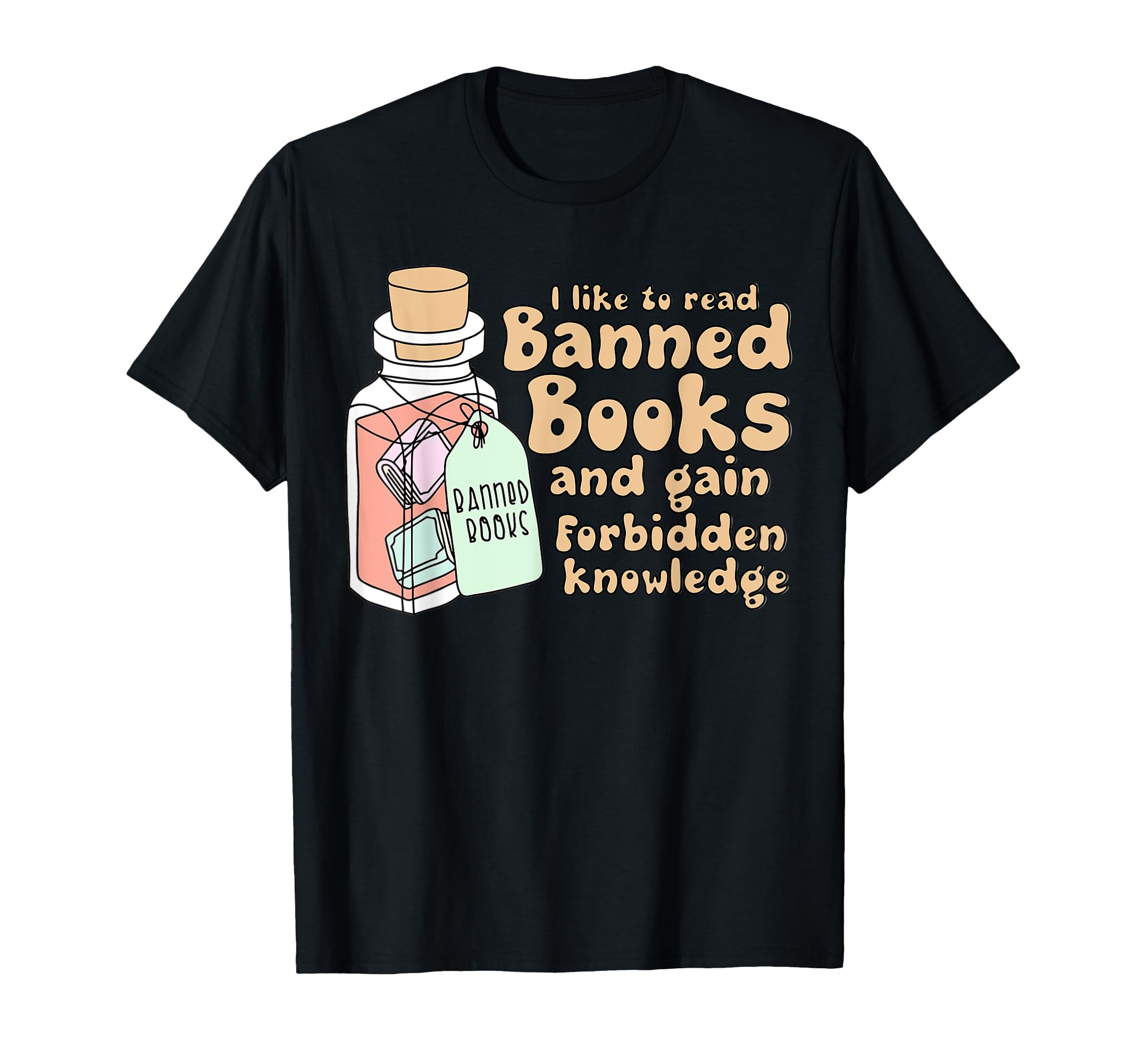 Read Banned Books Gain Forbidden T-Shirt - Novelty Apparel Unisex - T-Shirt, Sweatshirt, Hoodie