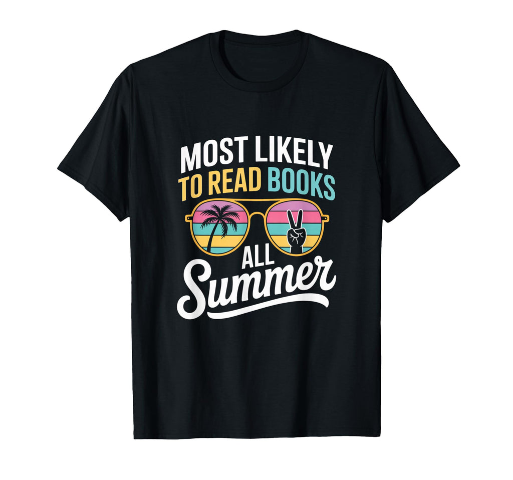 Most Likely To Read Books All T-Shirt - Fun Novelty Design for Adults - T-Shirt, Sweatshirt, Hoodie