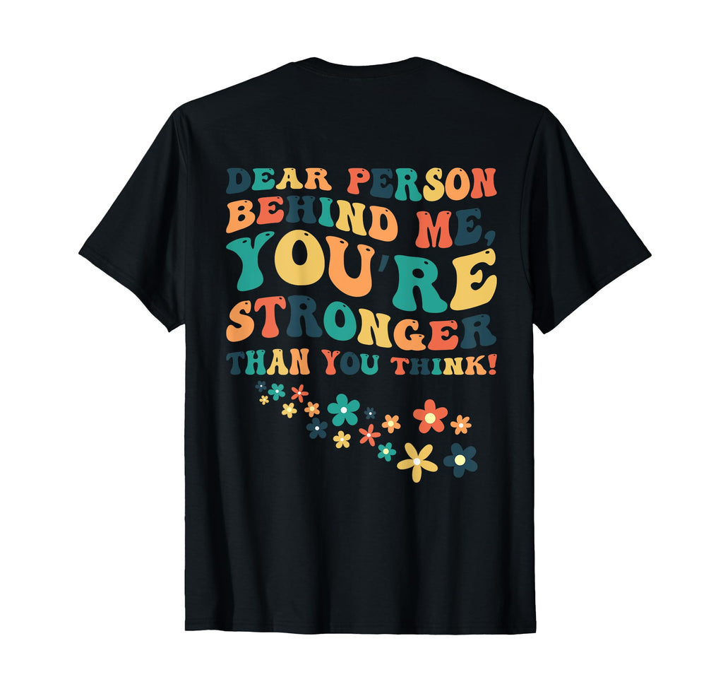 Dear Person Behind Me You Are Enough T-Shirt - Minimalist Print for Adults - T-Shirt, Sweatshirt, Hoodie