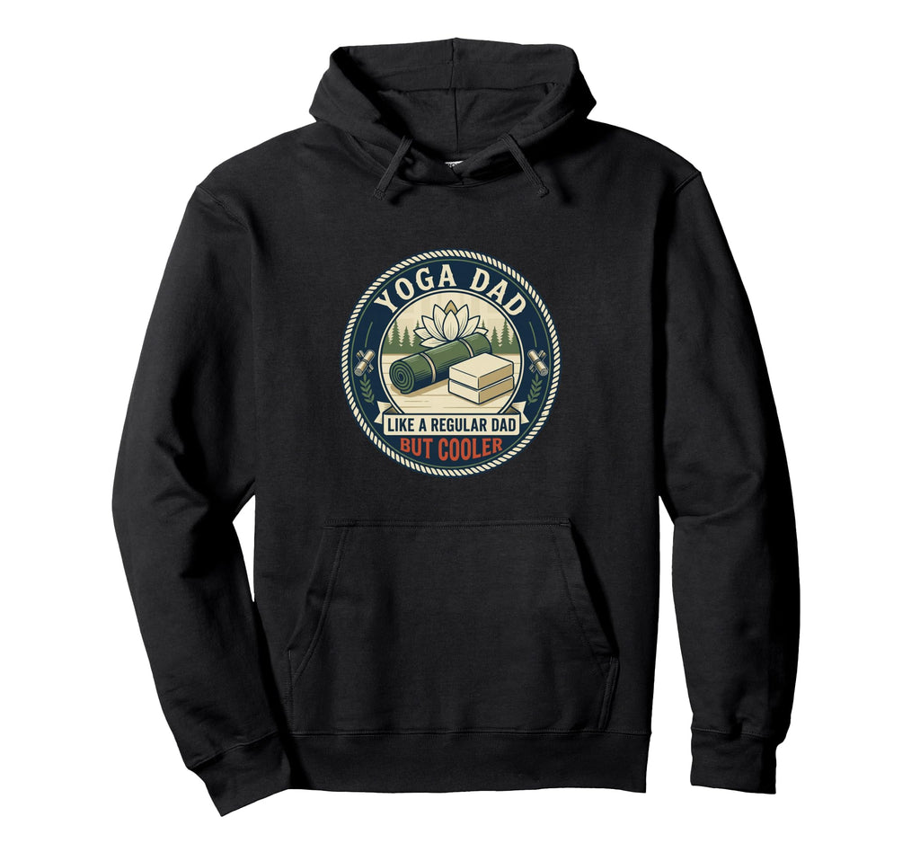 Yoga Dad Meditation Fitness Hoodie - Streetwear Style for Adults - T-Shirt, Sweatshirt, Hoodie