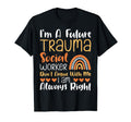 Future Trauma Social Worker Job T-Shirt - Trendy Graphic for Adults - T-Shirt, Sweatshirt, Hoodie