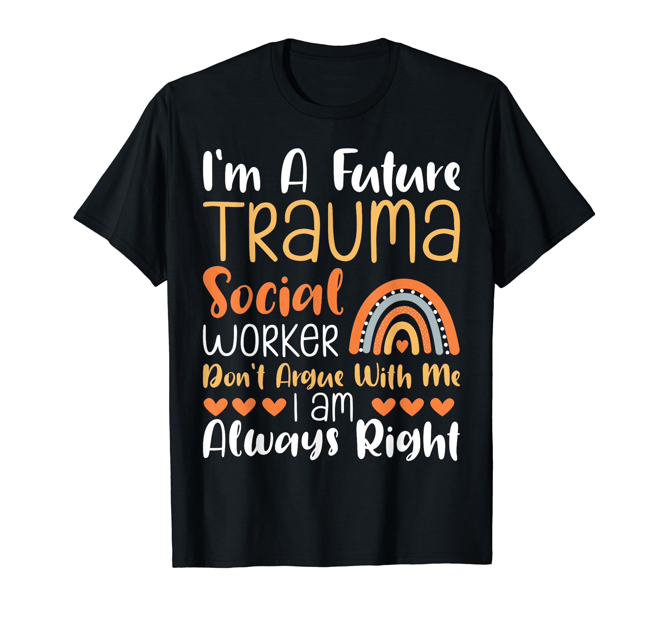Future Trauma Social Worker Job T-Shirt - Trendy Graphic for Adults - T-Shirt, Sweatshirt, Hoodie