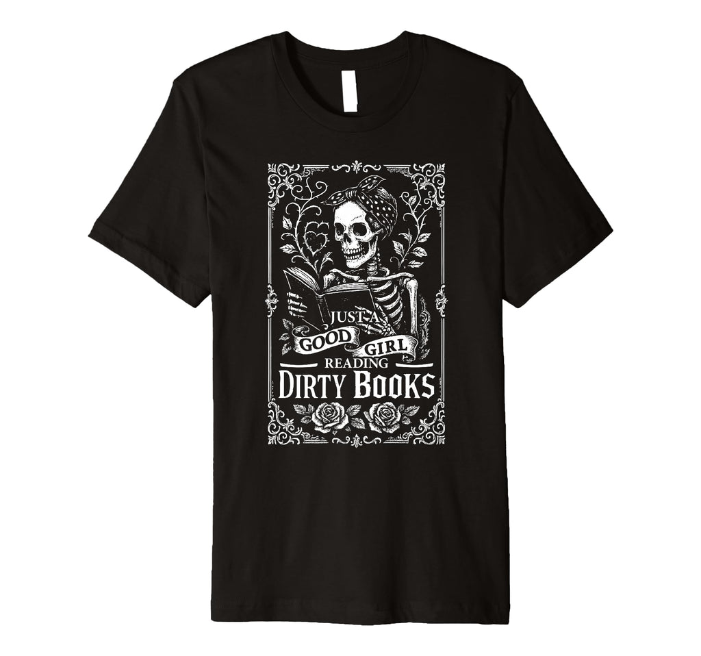Good Dirty Books Dark Romance Bookworm T-Shirt - Minimalist Print Men Women - T-Shirt, Sweatshirt, Hoodie