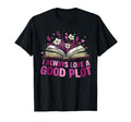 I Always Love Good Plot Book Reader Book T-Shirt - Trendy Graphic Unisex - T-Shirt, Sweatshirt, Hoodie