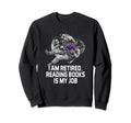 Reading Books Is My Job Bookworm Sweatshirt - Custom Art Print for Adults - T-Shirt, Sweatshirt, Hoodie