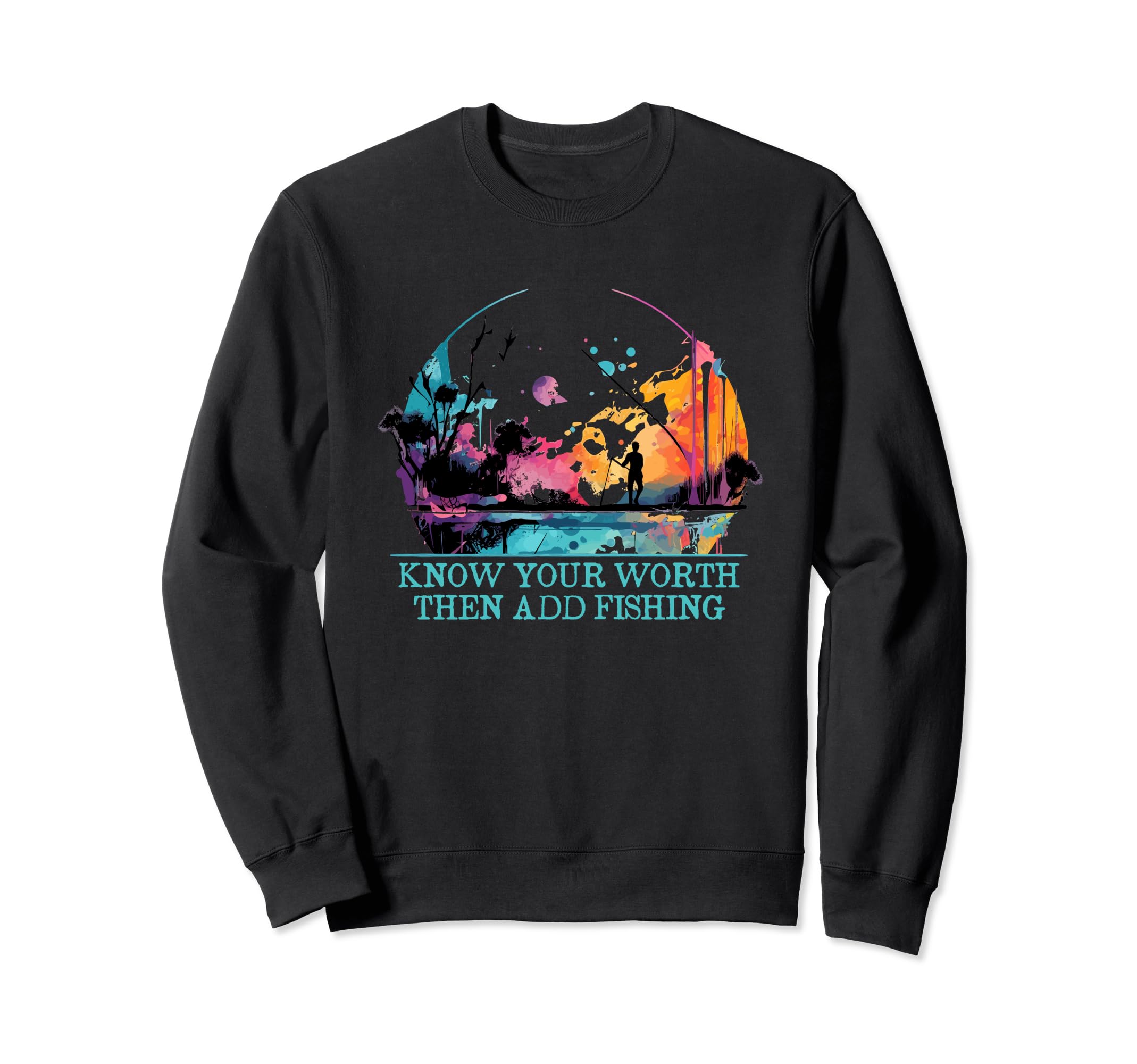 Know Worth Add Fish Self Love Sweatshirt - Custom Art Print Men Women - T-Shirt, Sweatshirt, Hoodie