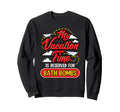 Vacation Time Reserved Bath Bombs Sweatshirt - Streetwear Style Unisex - T-Shirt, Sweatshirt, Hoodie