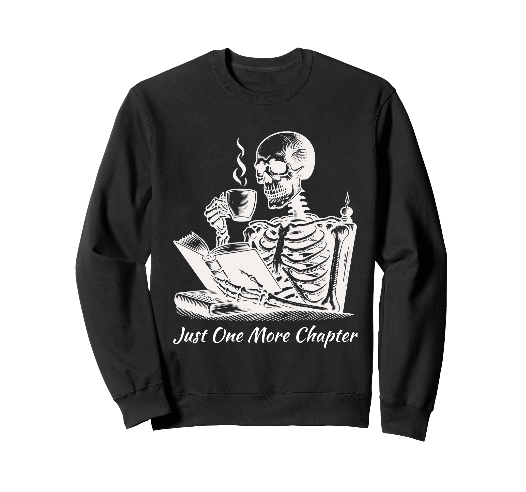 Skeleton Just One More Chapter Sweatshirt - Aesthetic Graphic Men Women - T-Shirt, Sweatshirt, Hoodie