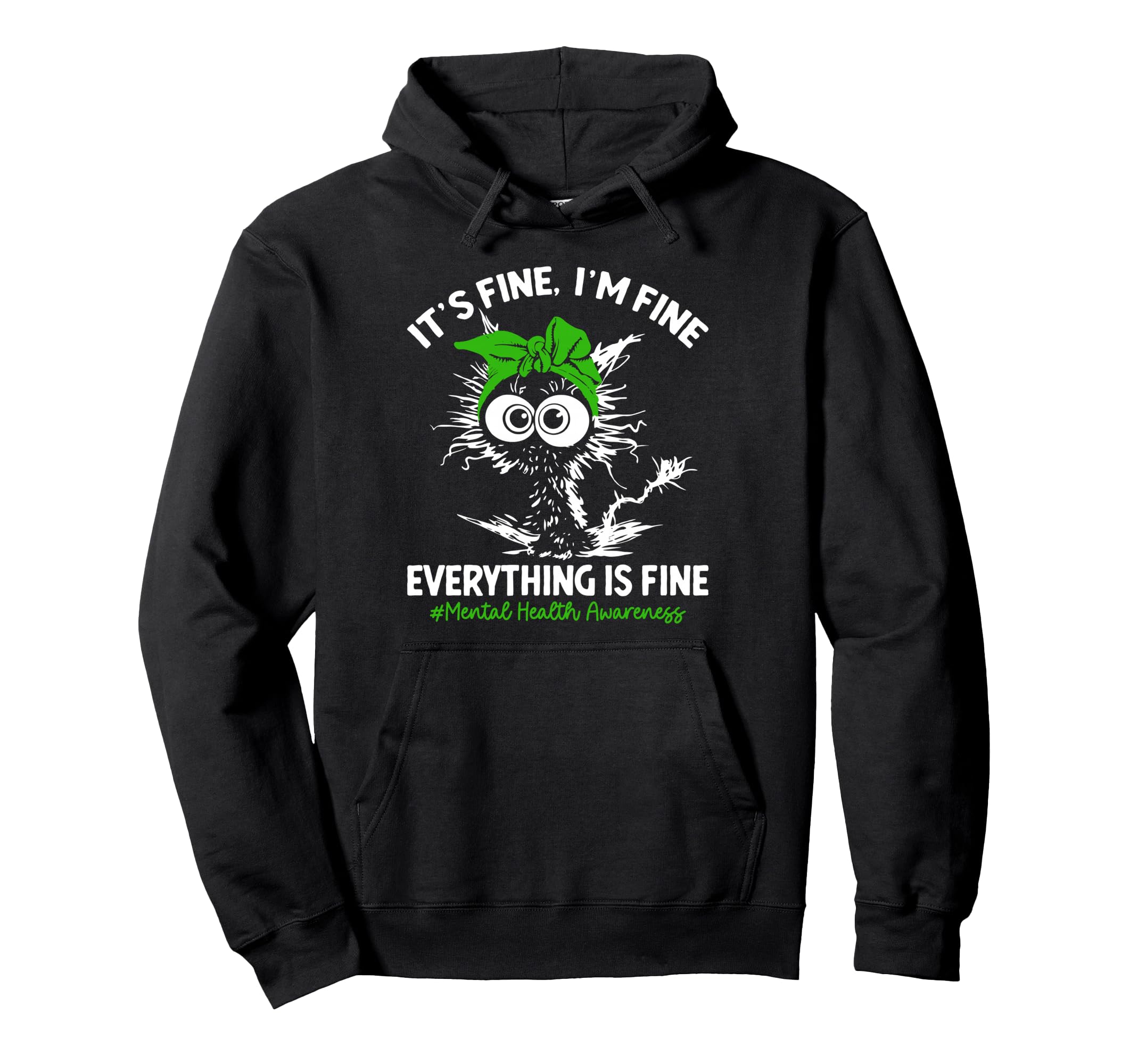 Mental Health Awareness Hoodie - Fun Novelty Design Men Women - T-Shirt, Sweatshirt, Hoodie