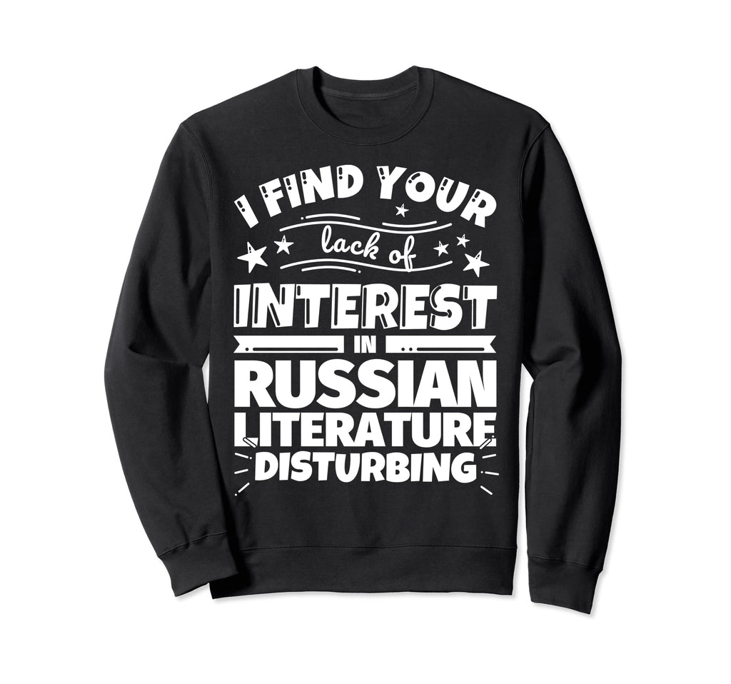 Russian Literature Funny Lack Sweatshirt - Unique Graphic for Adults - T-Shirt, Sweatshirt, Hoodie