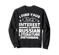 Russian Literature Funny Lack Sweatshirt - Unique Graphic for Adults - T-Shirt, Sweatshirt, Hoodie