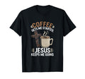 Coffee Gets Me Started Jesus Keeps T-Shirt - Aesthetic Graphic for Adults - T-Shirt, Sweatshirt, Hoodie