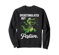 Mardi Gras Overstimulated But Sweatshirt - Casual Everyday Wear for Adults - T-Shirt, Sweatshirt, Hoodie