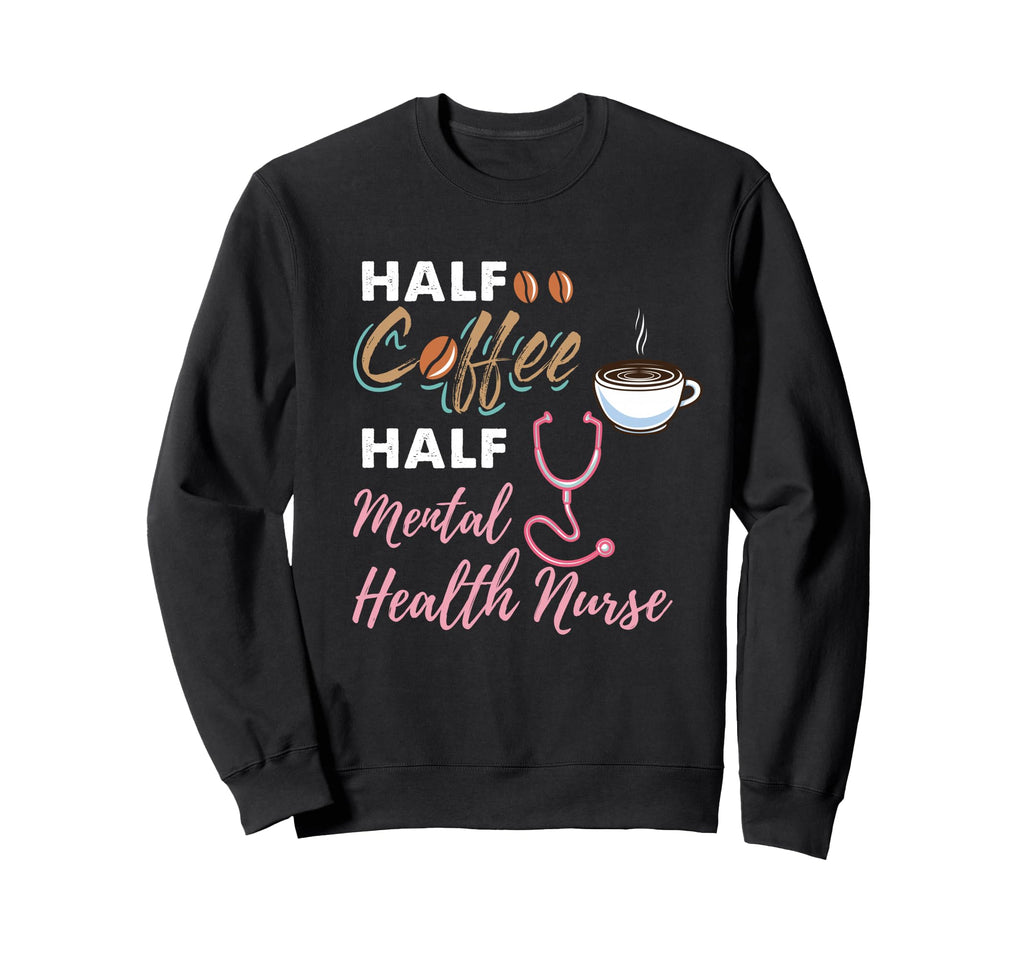 Half Coffee Half Mental Health Sweatshirt - Minimalist Print for Adults - T-Shirt, Sweatshirt, Hoodie