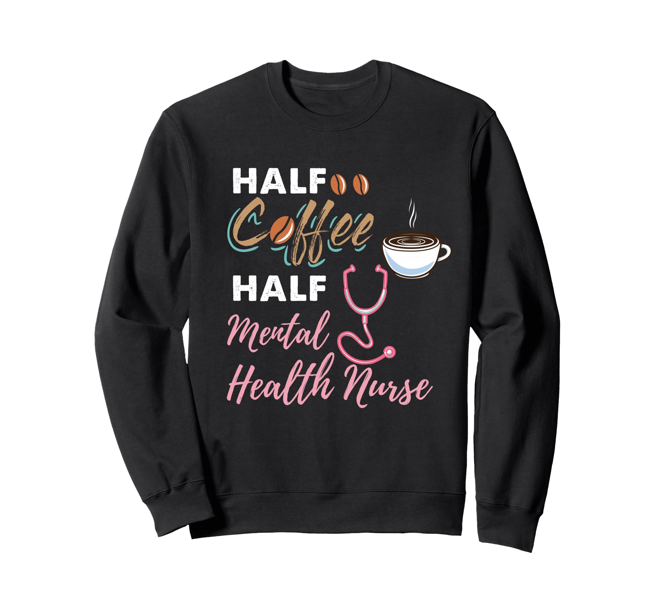 Half Coffee Half Mental Health Sweatshirt - Minimalist Print for Adults - T-Shirt, Sweatshirt, Hoodie
