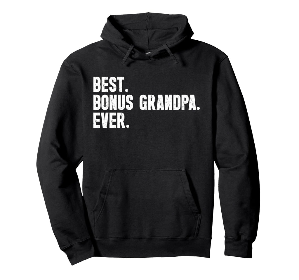 Best Bonus Grandpa Ever Step Grandpa Hoodie - Minimalist Print Men Women - T-Shirt, Sweatshirt, Hoodie