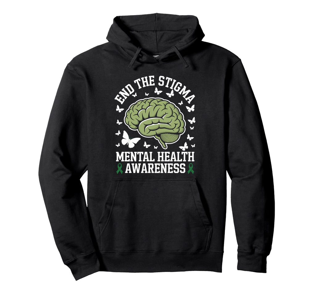 Mental Health Awareness End Stigma Hoodie - Unique Graphic Unisex - T-Shirt, Sweatshirt, Hoodie