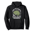 Mental Health Awareness End Stigma Hoodie - Unique Graphic Unisex - T-Shirt, Sweatshirt, Hoodie
