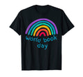 World Book Day Rainbow Colours T-Shirt - Streetwear Style Unisex - T-Shirt, Sweatshirt, Hoodie