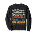 To Person Behind Me Youre Amazing Sweatshirt - Graphic Print for Adults - T-Shirt, Sweatshirt, Hoodie