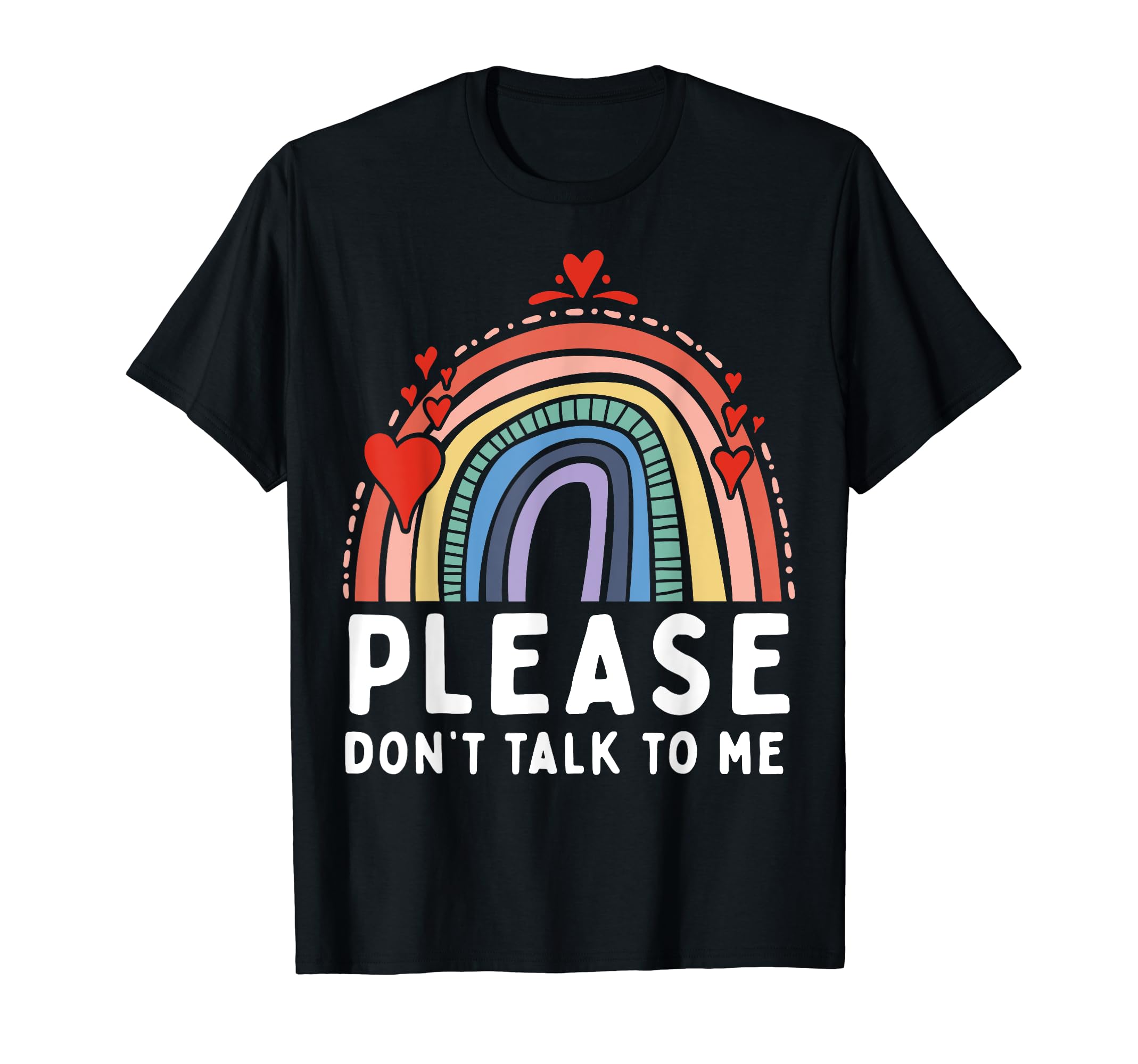 Please Dont Talk To Me Depression Mental T-Shirt - Graphic Print Men Women - T-Shirt, Sweatshirt, Hoodie