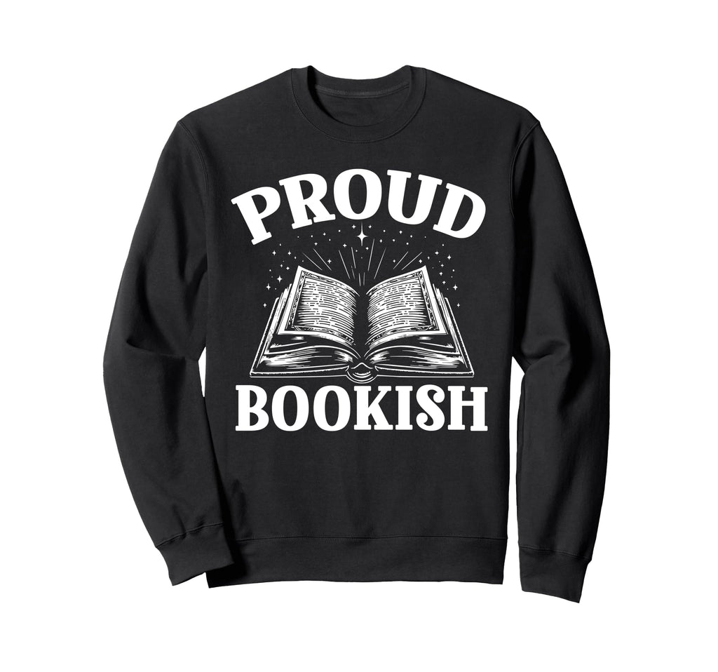 Book Lover Bookworm Books And Reading Sweatshirt - Graphic Print Men Women - T-Shirt, Sweatshirt, Hoodie
