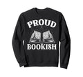 Book Lover Bookworm Books And Reading Sweatshirt - Graphic Print Men Women - T-Shirt, Sweatshirt, Hoodie
