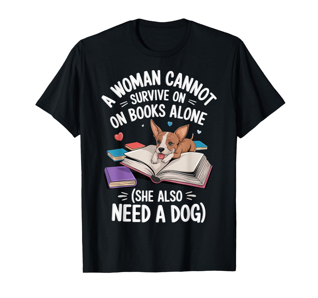 Cannot Survive Books Alone She Also T-Shirt - Trendy Graphic Men Women - T-Shirt, Sweatshirt, Hoodie