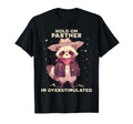 Hold Partner Im Overstimulated Cowboy T-Shirt - Custom Art Print Men Women - T-Shirt, Sweatshirt, Hoodie