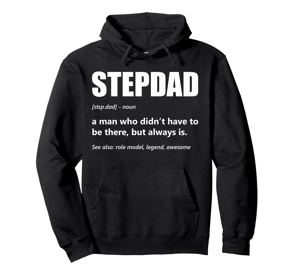 Stepdad Definition Fathers Day Bonus Hoodie - Custom Art Print for Adults - T-Shirt, Sweatshirt, Hoodie