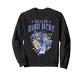 Alice Wonderland Were All Mad Here Sweatshirt - Casual Everyday Wear Unisex - T-Shirt, Sweatshirt, Hoodie