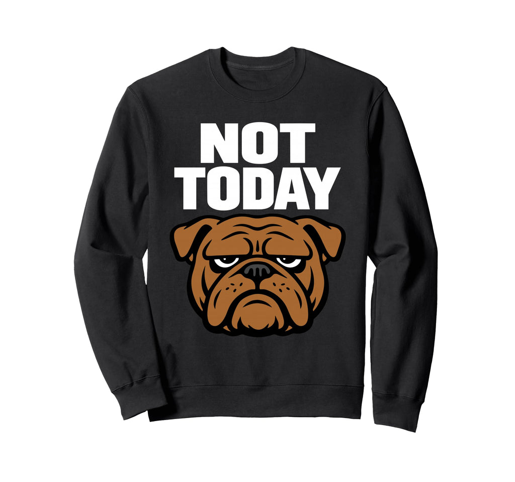 Funny Bulldog Grumpy Dog Sweatshirt - Custom Art Print Men Women - T-Shirt, Sweatshirt, Hoodie